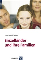 Hartmut Kasten - Einzelkinder und ihre Familien