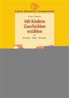 Claus Claussen - Mit Kindern Geschichten erzählen