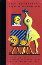 Hans Ticha, Kurt Tucholsky, Hans Ticha, Ingmar Weber - Augen in der Großstadt. Gedichte & Prosa