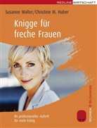 HUBER, Christine M. Huber, WALTER, Susanne Walter - Knigge für freche Frauen