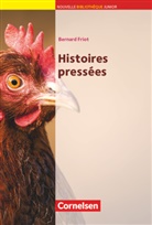 Bernard Friot - Bibliothèque Junior: Histoires presseés