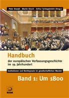 Peter Brandt, Marti Kirsch, Martin Kirsch, Arthur Schlegelmilch - Handbuch der europäischen Verfassungsgeschichte im 19. Jahrhundert. Bd.1
