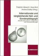 Friedrich Albrecht, Aloi Bürli, Alois Bürli, Andrea Erdéli, Andrea Erdelyi, Andrea Erdélyi - Internationale und vergleichende Heil- und Sonderpädagogik