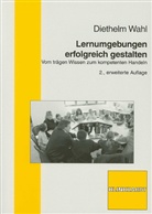 Diethelm Wahl - Lernumgebungen erfolgreich gestalten