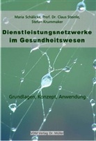 Stefan Krummaker, Maria Schälicke, Claus Steinle - Dienstleistungsnetzwerke im Gesundheitswesen