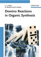 G. Brasche, Gordo Brasche, Gordon Brasche, K. Gericke, Kersten M Gericke, Kersten M. Gericke... - Domino Reactions in Organic Synthesis