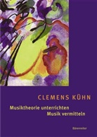 Clemens Kühn, John Leigh - Musiktheorie unterrichten - Musik vermitteln
