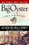 Mark Kurlansky - The Big Oyster