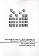 Rolan Arbinger, Roland Arbinger, Rein Jäger, Reinhold Jäger, Reinhold S. Jäger, Dor Jäger-Flor... - Bildung in Deutschland: Ein Jahr Bildungsbarometer