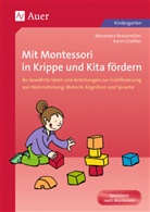 Braunmille, Alexandr Braunmiller, Alexandra Braunmiller, Grether, Karin Grether - Mit Montessori in Krippe und Kita fördern