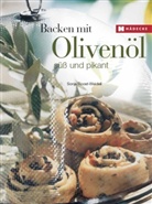 Sonja Roost-Weideli - Backen mit Olivenöl