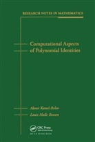 Alexei Kanel-Belov, Kanel-Belov Alexei, Louis Rowen, Louis Halle Rowen, Louis Halle Kanel-Belov Rowen, Rowen Louis Halle - Computational Aspects of Polynomial Identities