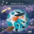 Gerda Bächli - Näbelhäx und Wienachtsstern: Näbelhäx und Wienachtsstern (Audiolibro)