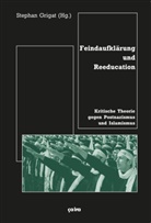 Manfred Dahlmann, Johann Dvorák, Manuel Frischberg, Stephan Grigat, Alex Gruber, Florian Markl... - Feindaufklärung und Reeducation