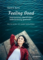David Burns, David D Burns, David D. Burns - Feeling Good: Depressionen überwinden, Selbstachtung gewinnen