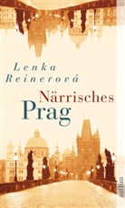 Reinerova Lenka, Lenka Reinerová - Närrisches Prag