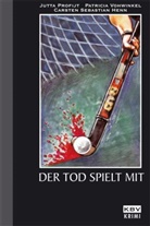 Henn, Carsten S Henn, Carsten S. Henn, Carsten Sebastian Henn, Profij, Jutt Profijt... - Der Tod spielt mit