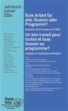 Denknetz - Denknetz - Jahrbuch.2006: Denknetz Jahrbuch 2006: Gute Arbeit für alle; Un bon travail por toutes et tous