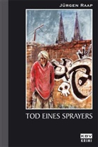 Jürgen Raap - Tod eines Sprayers