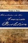 Mark Noll, Mark A. Noll - Christians in the American Revolution