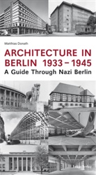 Matthias Donath - Architecture in Berlin 1933-1945