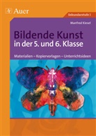 Manfred Kiesel - Bildende Kunst in der 5. und 6. Klasse