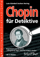 Gümbe, Lutz Gümbel, Hering, Jochen Hering - Chopin für Detektive