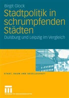 Birgit Glock - Stadtpolitik in schrumpfenden Städten