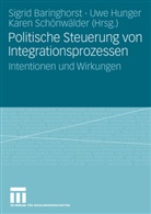Sigrid Baringhorst, Uw Hunger, Uwe Hunger, Karen Schönwälder - Politische Steuerung von Integrationsprozessen