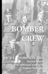 With Additional Ma Jack E. Thompson Dfc, Jack E. Thompson, Trafford Publishing - Bomber Crew