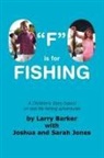 Larry Barker with Joshua and Sarah Jones - 'F' Is for Fishing