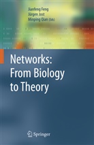 Jianfeng Feng, Jiang Feng, Jürge Jost, Jurgen Jost, Jürgen Jost, Qian Minping... - Network: From Biology to Theory