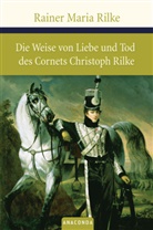 Rainer M Rilke, Rainer M. Rilke, Rainer Maria Rilke - Die Weise von Liebe und Tod des Cornets Christoph Rilke