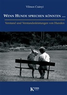 Vilmos Csányi, Gisela Aus d. Engl. v. Rau - Wenn Hunde sprechen könnten  . . .