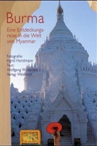 Ingrid Horstmann, Wolfgang Willaschek, Ingrid Horstmann - Menschen-Blicke aus Burma. Glances, Beholden to Burma