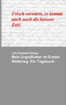 Lut Dommel, Lutz Dommel - Mein Urgrossvater im Ersten Weltkrieg