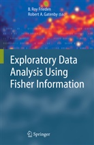 A Gatenby, A Gatenby, B. Roy Frieden, Ro Frieden, Roy Frieden, Robert A Gatenby... - Exploratory Data Analysis Using Fisher Information
