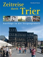 Bernhard Simon, Josef Tietzen - Zeitreise durch Trier