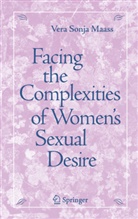 Vera S Maass, Vera S. Maass, Vera Sonja Maass - Facing the Complexities of Women's Sexual Desire