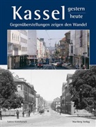 Sabine Köttelwesch, Jörg Lantelme - Kassel - Ein Stadtbild im Wandel