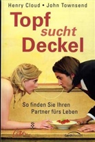 Clou, Henry Cloud, Townsend, John Townsend - Topf sucht Deckel