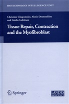 Christine Chaponnier, Alexis Desmoulière, Giulio Gabbiani, C. Chaponnier, Christine Chaponnier, A. Desmouliere... - Tissue Repair, Contraction and the Myofibroblast