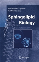 A H Jr Merrill, Yoshio Hiarbayashi, Y. Hirabayashi, Igarashi, Y Igarashi, Y. Igarashi... - Sphingolipid Biology