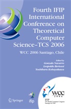 Leopoldo Bertossi, Yoshiharu Kohayakawa, Gonzalo Navarro - Fourth IFIP International Conference on Theoretical Computer Science - TCS 2006