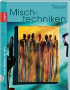 Martin Thomas - Acryl-Malkurs - Bd. 6: Mischtechniken, m. DVD
