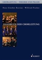 Hans G. Bastian, Hans Günther Bastian, Wilfried Fischer - Handbuch der Chorleitung