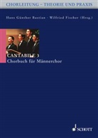 Hans Günther Bastian, Wilfried Fischer, Hans G. Bastian, Wilfried Fischer - Cantabile - 3: Chorbuch für Männerchor, Chorpartitur
