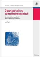 Schatzl, Brigitte Schatzl, Schnitze, Johanne Schnitzer, Johannes Schnitzer, Brigitte Schatzl... - Übungsbuch zu Wirtschaftsspanisch