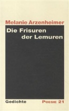 Melanie Arzenheimer, Anton G. Leitner - Die Frisuren der Lemuren