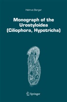 H. Berger, Helmut Berger - Monograph of the Urostyloidea (Ciliophora, Hypotricha)